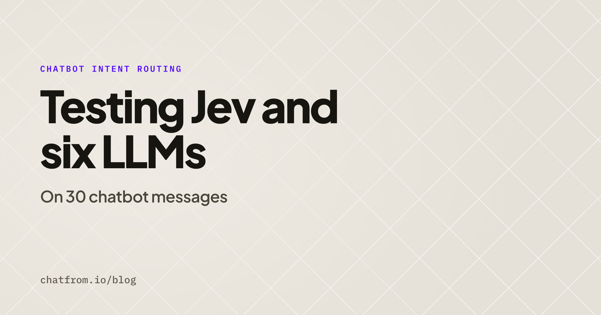 Testing Jev and six LLMs for chatbot intent routing